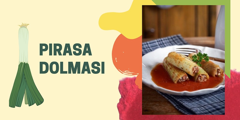 Bu Dolma Bir Başka! Pırasa Sevmeyenlerin Bile Bayılacağı Pırasa Dolması Tarifi