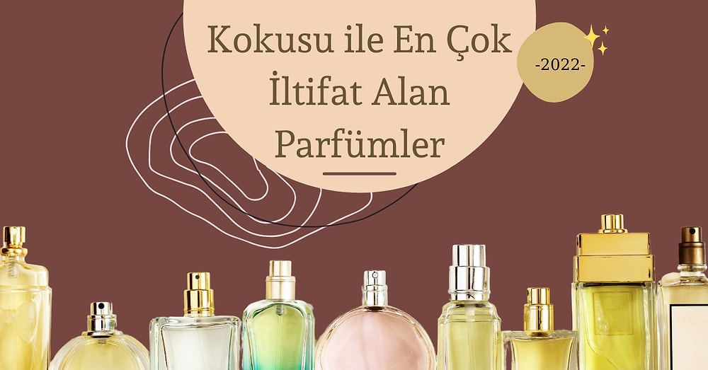 Kokusuyla Büyüleyip Hafızalara Kazınan Parfümler