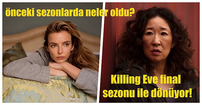 Killing Eve'in Final Sezonunu İzlemeden Önce Hatırlamanız Gereken Önemli Olaylar