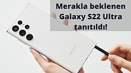 2022'ye Damga Vuracak Samsung Galaxy S22 Ultra Tanıtıldı! İşte Galaxy S22 Ultra'nın Tüm Özellikleri