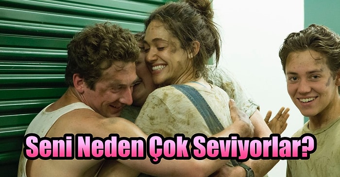Seni Neden Çok Seviyorlar?