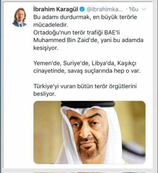 Yeni Şafak yazarı İbrahim Karagül, Veliaht Prens bin Zayed için "Türkiye'yi vuran bütün örgütleri besliyor" demişti. 👇
