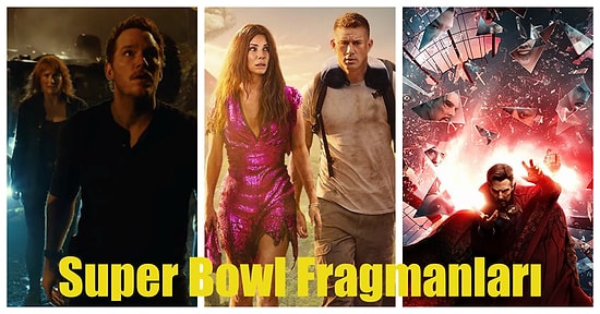 Super Bowl Yine Esti Geçti: Yayınlanan 8 Yeni Film ve Dizi Fragmanı!