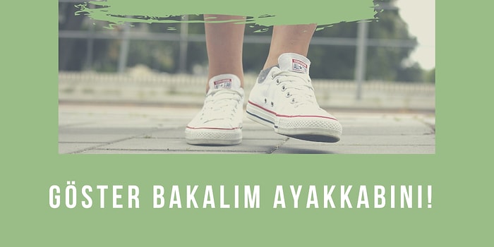 Converse, Vans ve Superga! Tarafını Seçmekte Zorlanacağın Ayakkabı Markalarının En Güzel Modelleri