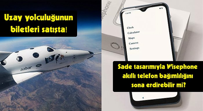 Uzay Biletlerinden Metin Tabanlı Sade Akıllı Telefona Bugün Teknoloji Dünyasında Neler Oldu?