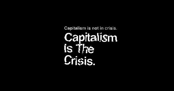 67. Capitalism Is The Crisis (2011)