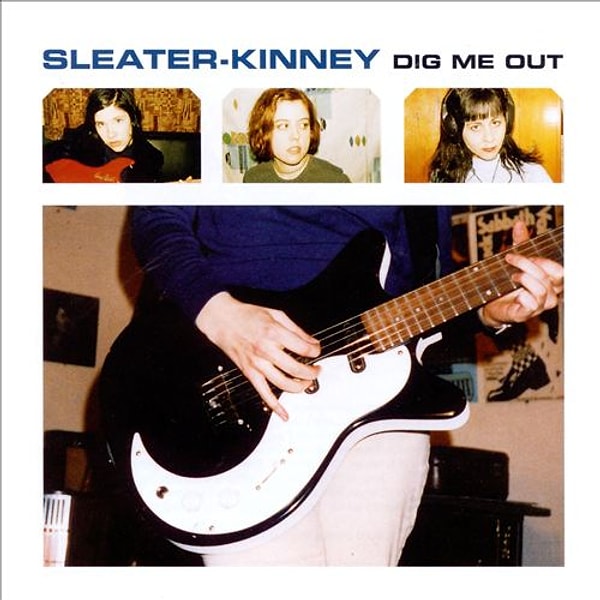 Sleater-Kinney - 'Dig Me Out'