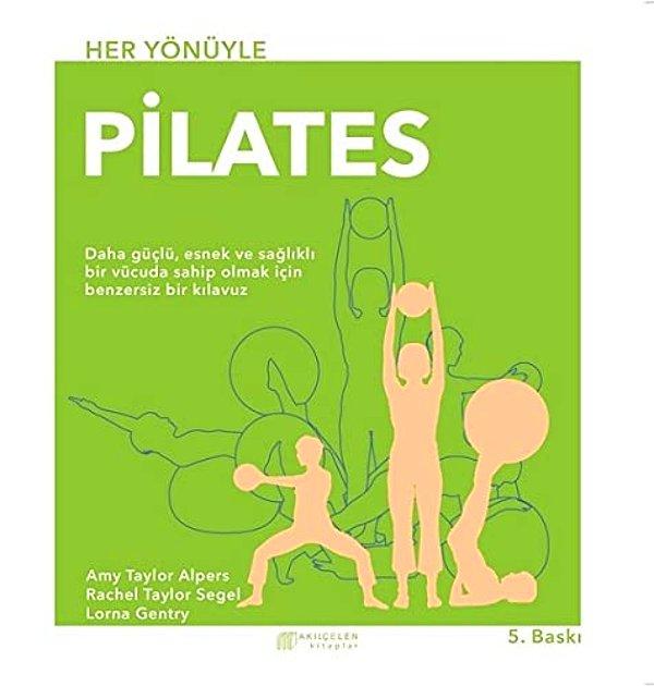 15. Pilatesi öğreten bir kaynak; Her Yönüyle Pilates kitabı...