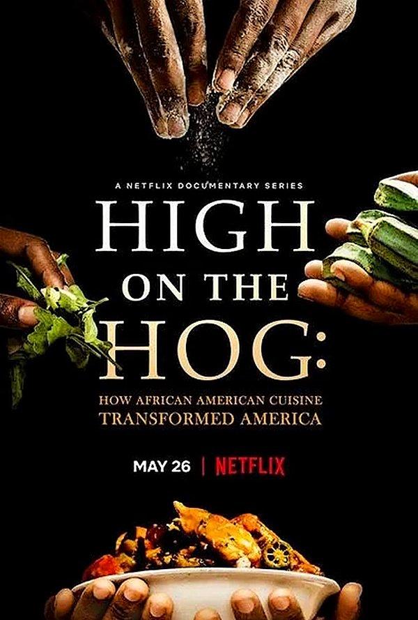 5. High on the Hog: How African American Cuisine Transformed America