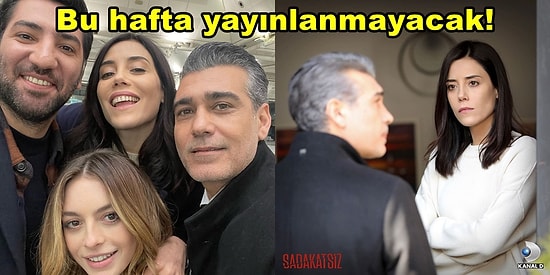 Yakın Zamanda Final Yapacak Olan Sadakatsiz Dizisinin Bu Hafta Yayınlanmayacağı Açıklandı!