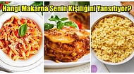 Hangi Makarna Senin Kişiliğini Yansıtıyor?