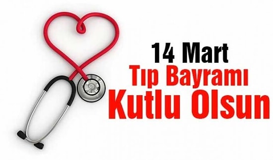 14 Mart Tıp Bayramı Mesajları ve Sözleri 2022: En Özel ve En Güzel Tıp Bayramı Mesajları!