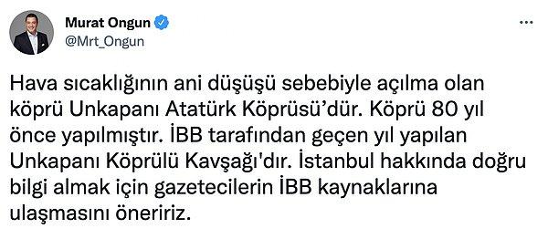 Bu paylaşımın ardından da İstanbul Büyükşehir Belediyesi Sözcüsü Murat Ongun, geçtiğimiz yıl İmamoğlu'nun bahsettiği yerin Unkapanı Köprülü Kavşağı olduğunu belirtti.