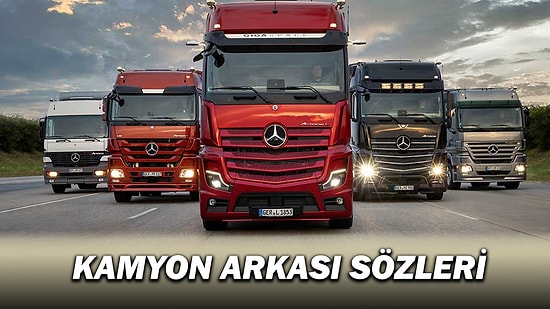 Kamyon Arkası Sözleri 2022: En İlginç, Komik, Kısa, Uzun, Güzel, Atarlı, Eğlenceli Kamyon Arkası Sözleri!