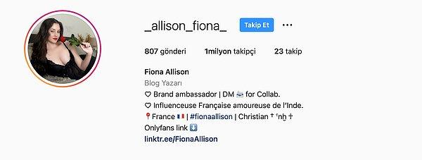 Ablamız Fiona Allison isimli bir Fransız influencer. Aynı zamanda OnlyFans modeli.