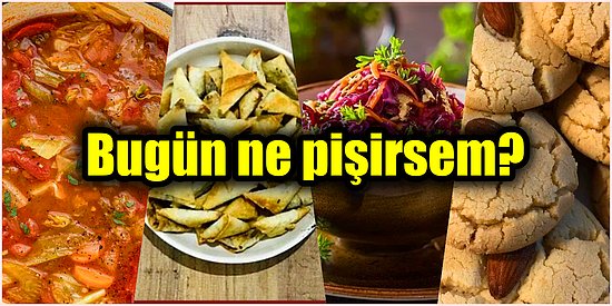 'Akşama Ne Pişirsem?' Diye Düşünenlere Özel Çok Lezzetli ve Birbirinden Pratik Yemek Tarifleri