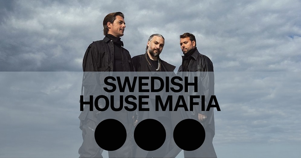 Swedish House Mafia’nın Dillere Destan, Akıllardan Çıkmayan Saniyesinede Tanıyacağınız 13 Şarkısı