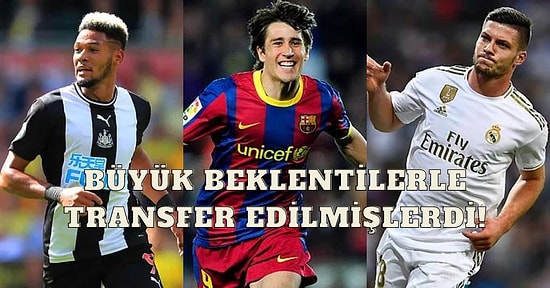 Gençken Büyük Umutlarla ve Bonservis Ücretleriyle Transfer Edilip Bekleneni Veremeyen Oyuncular