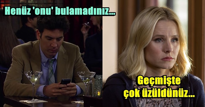 Bekarlık Her Zaman Sultanlık Değil! Aşkı Aramanıza Rağmen Hala Bekar Olmanızın 15 Sebebi