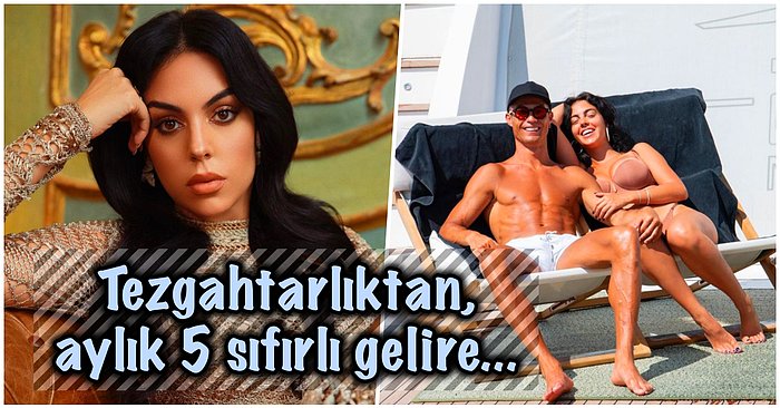 Var Bi' Hayalimiz! Cristiano Ronaldo'nun Nişanlısı Georgina Rodriguez'e Her Ay Gönderdiği Parayı Görmelisiniz