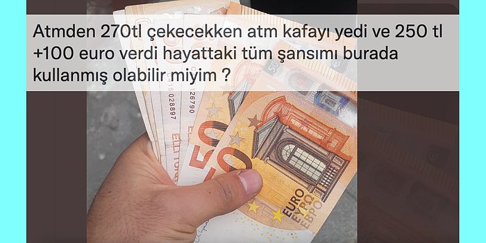 ATM'nin 270 TL Yerine 250 TL ve 100 Euro Verdiği Twitter Kullanıcısı Viral Oldu