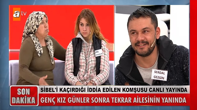 Sibel kendisini alıp gitmek isteyen ailesine 'Ben Serdal'ı seviyorum' diyerek gitmeyi reddetti. Serdal ise 'Ben kaçırmadım, kendisi isteyerek geldi.' dedi.
