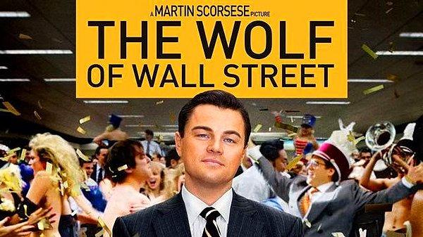 5. The Wolf of Wall Street / Para Avcısı (2013) IMDb: 8.2