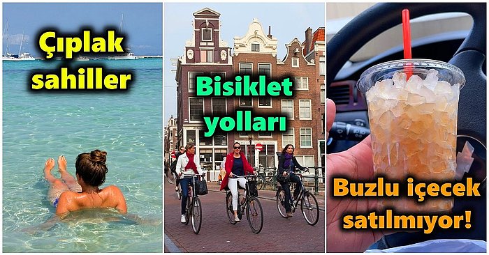 Avrupa'da Yaşayanlar İçin Gayet Sıradan Olmasına Rağmen Turistleri Dumur Eden 17 Kültür Şoku