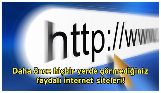 Gördüğünüz Anda "Ben Bunu Nasıl Kaçırırım Keşke Daha Önceden Bilseydim" Diyeceğiniz 20 İnternet Sitesi