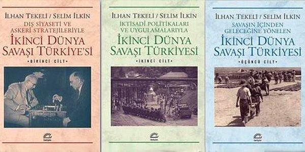 İlhan Tekeli ve Selim İlkin - İkinci Dünya Savaşı Türkiyesi (Üç kitaplık seri)