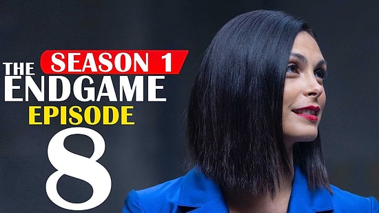 Review of ‘Endgame’ Season 1 Episode 8