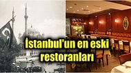 Bu Restoranların Hepsinde Tarih Var! İstanbul'un En Eski ve Hala Faaliyet Gösteren Tarihi 9 Restoranı