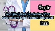 Seçtiğiniz Bebek İsimlerine Göre Gelecekteki Eşinizin Nasıl Göründüğünü Tahmin Ediyoruz!