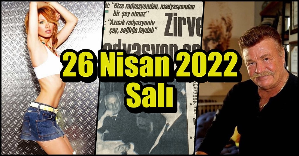 Saatli Maarif Takvimi Ayağınıza Geldi! Tarihte Bugün Ne Oldu: 26 Nisan