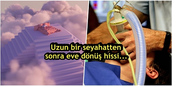 Kalbi Durduktan Sonra Yeniden Hayata Dönen Kişilerin Anlattıkları İçinizi Ürpertecek