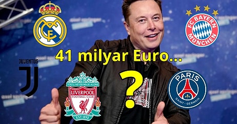 Züğürtler Toplanın! Elon Musk Twitter'ı Aldığı 41 Milyar Euro ile Hangi Futbol Kulüplerini Satın Alabilirdi?