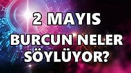 Günlük Burç Yorumuna Göre 2 Mayıs Pazartesi Günün Nasıl Geçecek?