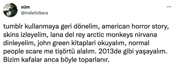 13. Her şey düzelecekmiş hissi...