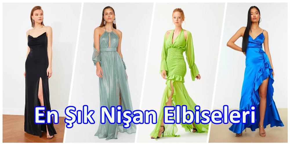 Görenleri Size Hayran Bırakacak En Şık Nişan Elbiseleri