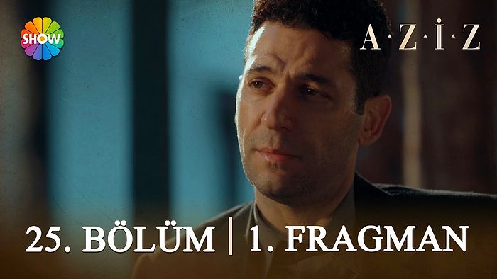 Aziz 25. Bölüm Fragmanı Yayınlandı! İşte Aziz Fragman ve Son Bölüm Özeti