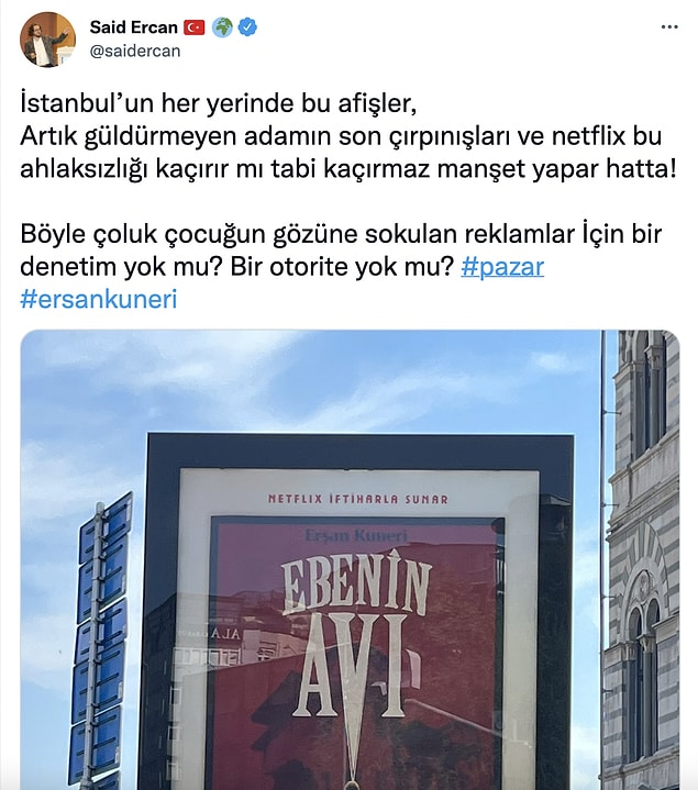 O tepkilerden biri de yazar Said Ercan'dan geldi. Ercan, Erşan Kuneri dizisine ait "Ebenin Avı" isimli afişi paylaşarak "Artık güldürmeyen adamın son çırpınışları ve Netflix bu ahlaksızlığı kaçırır mı tabi kaçırmaz manşet yapar hatta!" ifadelerinin yer aldığı bir paylaşım yaptı.