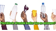 Sağlığını Önemseyenler Buraya Dikkat! Plastiklerin Altındaki Numaraların Ne Anlattığını Biliyor musunuz?