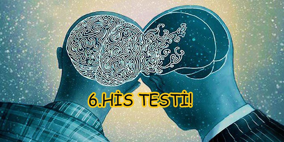 6. Hissinin Ne Kadar Kuvvetli Olduğunu Test Ediyoruz!