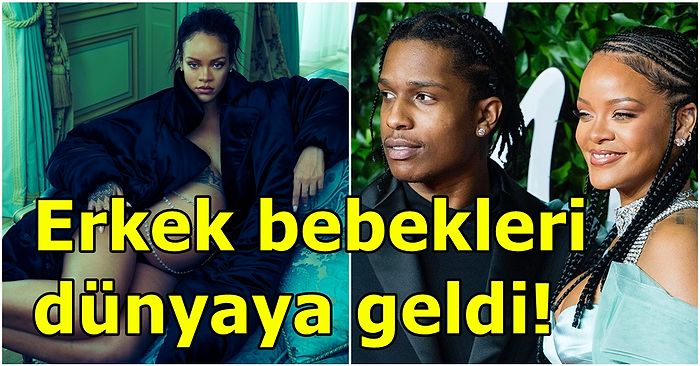 Rihanna Doğurdu! Doğumu 6 Gün Boyunca Herkesten Gizleyen Rihanna ve A$AP Rocky’nin Erkek Çocuğu Oldu!