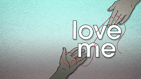 9. Love Me