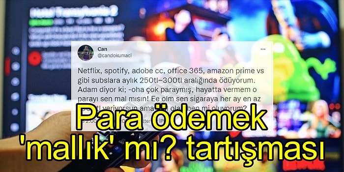 Alışkanlıkları İçin Kim Daha Çok Ödüyor? Dijital Platformlara Para Ödemek 'Mallık mı?' Tartışması!