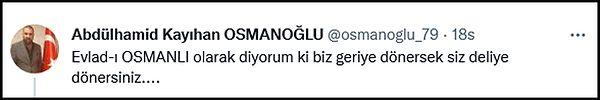 "Evlad-ı Osmanlı olarak diyorum ki biz geriye dönersek siz deliye dönersiniz" ifadelerini kullanan Osmanoğlu'nun Akşener'i kastettiği öne sürüldü. 👇