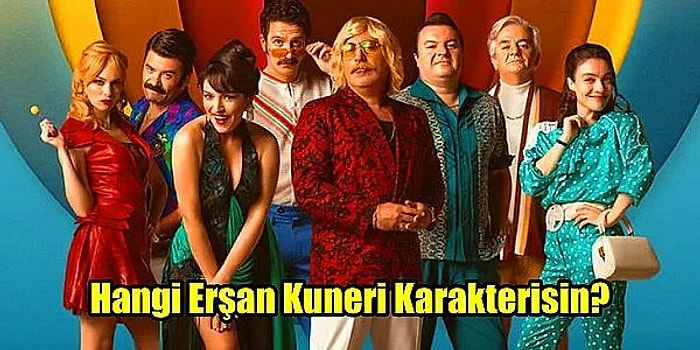 Sen Hangi Erşan Kuneri Karakterisin?