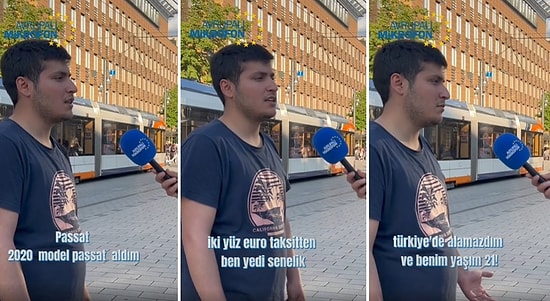 Almanya'da Yaşayan Genç: '200 Euro Taksitle Passat Aldım, Türkiye'de Yaşasam Ömrüm Boyunca Alamazdım'