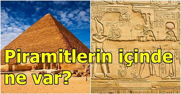 Yüzyıllardır Merak Edilen Antik Gizem: Firavunlar Piramitlerin İçinde Ne Sakladı?